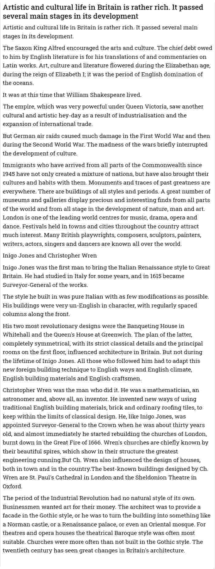 Artistic and cultural life in Britain is rather rich. It passed several main stages in its development
