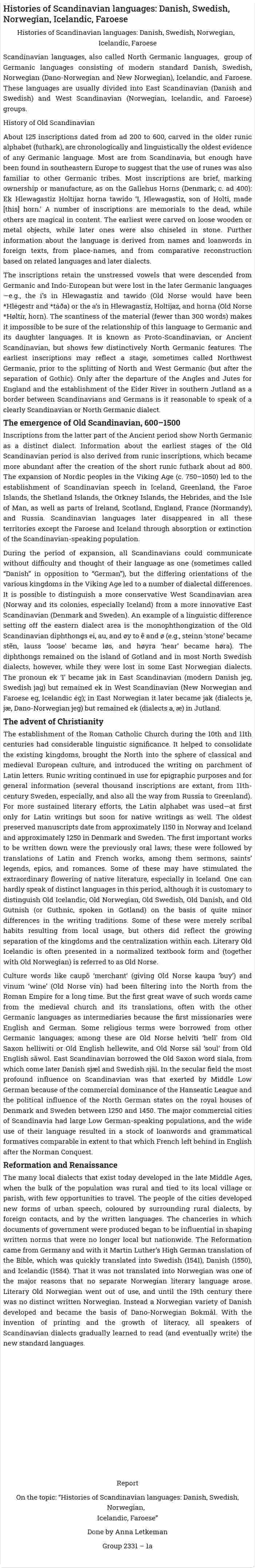 Histories of Scandinavian languages: Danish, Swedish, Norwegian, Icelandic, Faroese