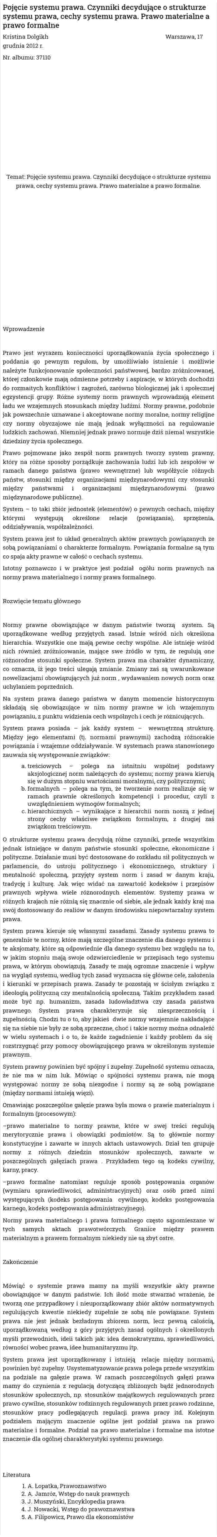 Pojęcie systemu prawa. Czynniki decydujące o strukturze systemu prawa, cechy systemu prawa. Prawo materialne a prawo formalne